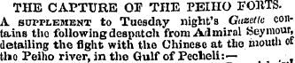 THE CAPTURE OE THE PEIIIO FORTS. A suppl...