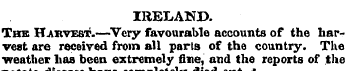 IRELAND. Thb Harvest.—Very favourable ac...
