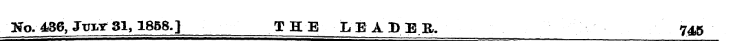 3fo.436, July 31,1858.] T H E L E A D E ...