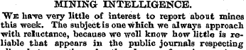 MINING INTELLIGENCE. We have very little...