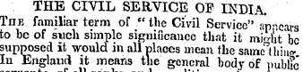 THE CIVIL SERVICE OE INDIA. The familiar...
