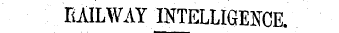 RAILWAY INTELLIGENCE.
