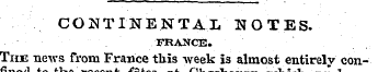 CONTINENTAL NOTES. FRANCE. The news from...