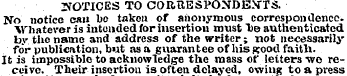 NOTICES TO CORRESPONDENTS. No notice can...