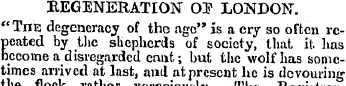 REGENERATION OJ LONDON. "TriE degeneracy...