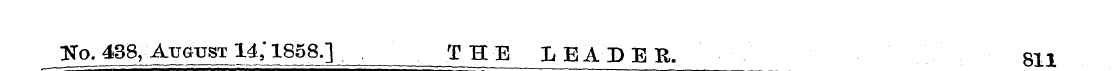 ffo. 438, Awcst 14,'1858.] THE LEADER. 8...