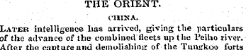 THE ORIENT. CHINA. Later intelligence ha...