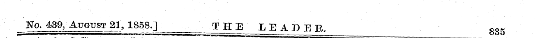 _ JNTo. 439, August 21, 1858.] THE LEADE...