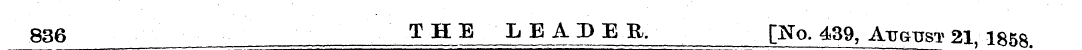 836 THE LEADER. [No. 439, August 21, 185...