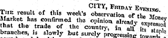 „ . ' CITY, Friday EvEvmr-Tiie result of...