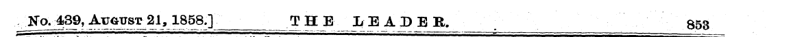 Xo; 4^, AraTJST ^ 21,1858.] __ THE LEADE...