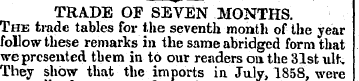 TRADE OF SEVEN MONTHS. The trade tables ...