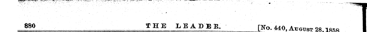 880 THE LEADER, [No. 440, At oub* 2«-|«,...