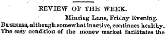 REVIEW OP THE WEEK. Mincing Lane, Friday...