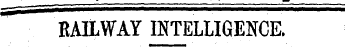RAILWAY INTELLIGENCE.