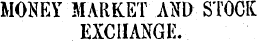 MONEY MARKET' AW STOCK EXCHANGE.