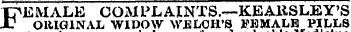 T^EMALE COMPLAINTS."- KEAUSLEY'S X? ORIGINAL WIDOW WELCH'S FEMALE PILLS Medicine