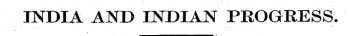 INDIA AND INDIAN PROGRESS.