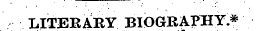 LITERARY BIOGRAPHY.*