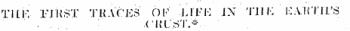 TILiv FIRST TRACES OF LIFK IX Till-: KA.U TIL'S ' ... ' . ' • .CKL ' .iST. ' * .'-
