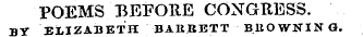 POEMS 15EFORE CONGRESS. BY ELIZABETH BARRETT BUOWNING.