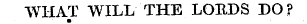 WHAT WILL THE LOUDS DO? ¦ ¦