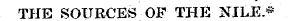 THE SOURCES OF THE NILIL*