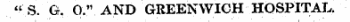 "S. G. 0." AND GREENWICH HOSPITAL.