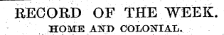 KE0ORD OF THE WEEK. HOME AND COLONIAL.