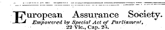 European Assurance Society. Empowered bv Special Act of Parliament, 22 Vic, Cap. 2"&gt;.
