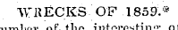 WRECKS-. OF .1.859'.* number of the interesting