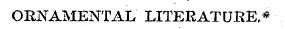 ORNAMENTAL LITERATURE,*