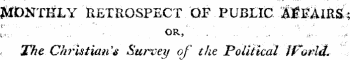 ItiDNxilLy Hetrospect qf pubxic Stt&is&i Ik&gt;. " " ' ' ¦ ¦ ¦ . or , ' " . . \ .: " . " . , ' . ''¦' ri ; . ¦ .;. J%e Chrutimis Survey of the Political World.