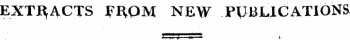 EXTRACTS FROM NEW PUBLICATIONS