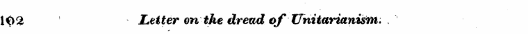 102 Letter on the dread of Uriitariani&M...