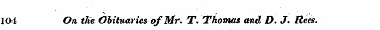 104 On the Obituaries of Mr* T. Thomas a...