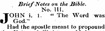Brie f Notes on the Bible * No. Hi. JOHN...