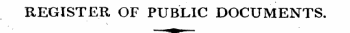REGISTER OF PUBLIC DOCUMENTS.