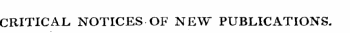 CRITICAL NOTICES OF NEW PUBLICATIONS.