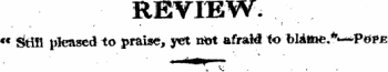 EEVIEW. c€ ^ tifl pleased to praise, yet ntot afraid to bl&meS^P&VE r . ¦ *¦ &lt;. V: . .