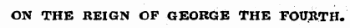 ON THE REIGN OF GEORGE THE FOURTH.