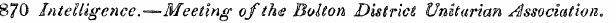 870 Intelligence.-—Meeting of the Bolton...