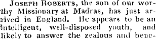 Joseph Roberts, the son of our worthy Mi...