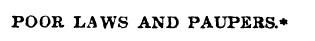 POOR LAWS AND PAUPERS. *