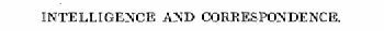 INTELLIGENCE AND CORRESPONDENCE.