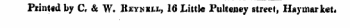 Pxintfd by C. & W. Keynkll, 16 Little Pulteney street, Hay market.