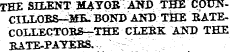 THE SII^NT MATOB AND THE CpiJNCILLOBS-^ME. BOND AND THE RATECOLLECTOBS—THE CLEBK AND THE BATE-PAYEBS.