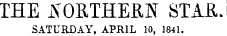 THE JSOSTHERN STAE.. SATURDAY, APRIL 10, 1841.