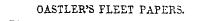 OASTLER'S FLEET PAPERS.