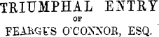 TKIUMPHAL E3STEY OF FEARQVS O'CONNOR, ESQ.